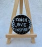 Teach, Love, Inspire Hand-Painted Rock Fridge Magnet - Image 1