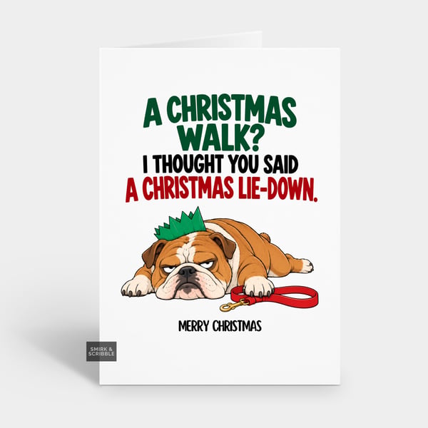 Funny Christmas Card For Him Or Her - Lazy English Bulldog