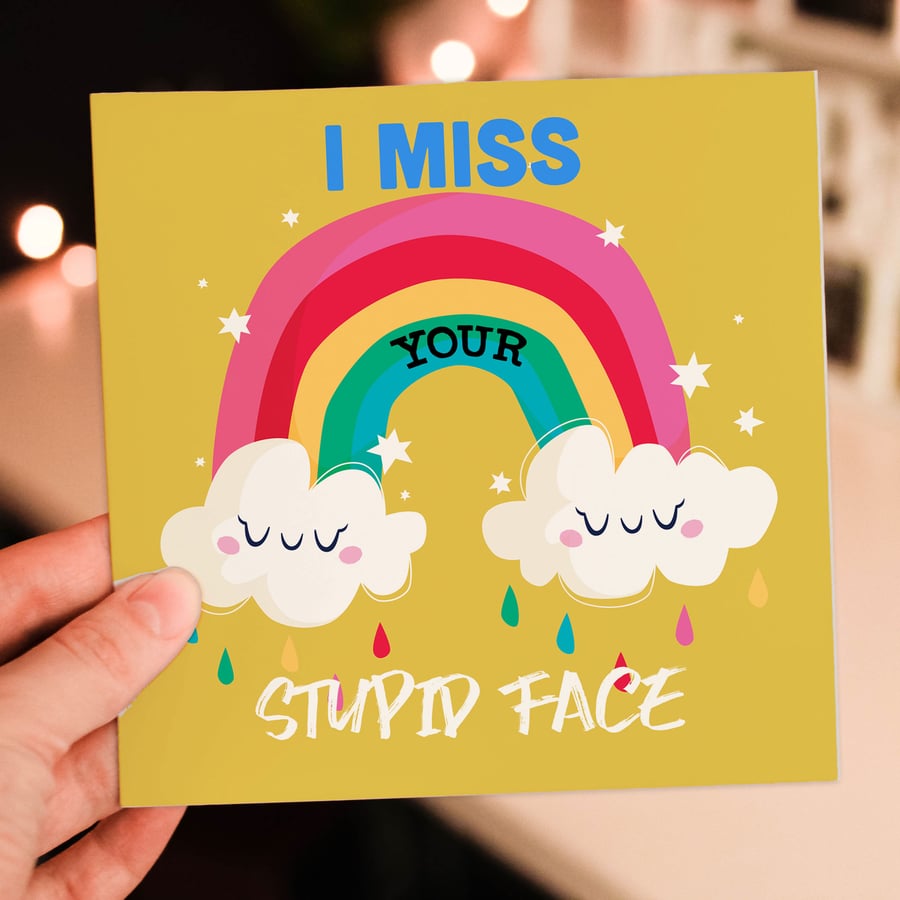 Thinking of you card: I, we miss your stupid face