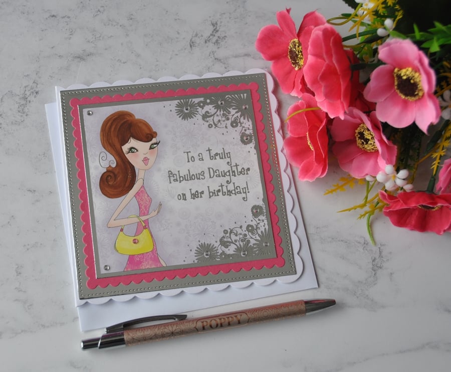 Daughter Birthday Card Truly Fabulous 3D Luxury Handmade Card