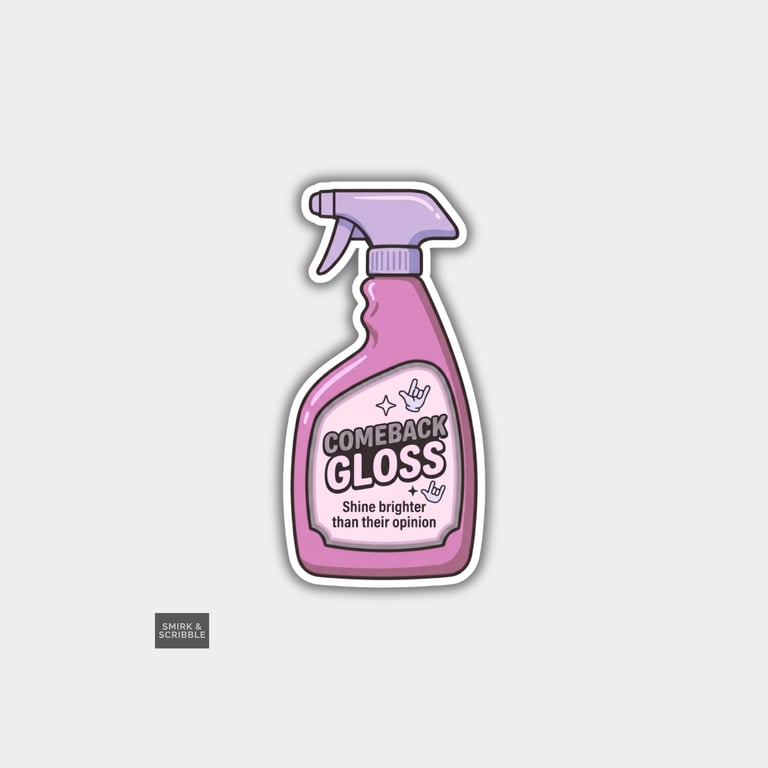 Funny Snarky Spray Bottle Sticker For Adults - Comeback Gloss