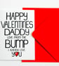Happy Valentines Daddy Love from the Bump I Already  Love You Valentine's Card  - Image 5