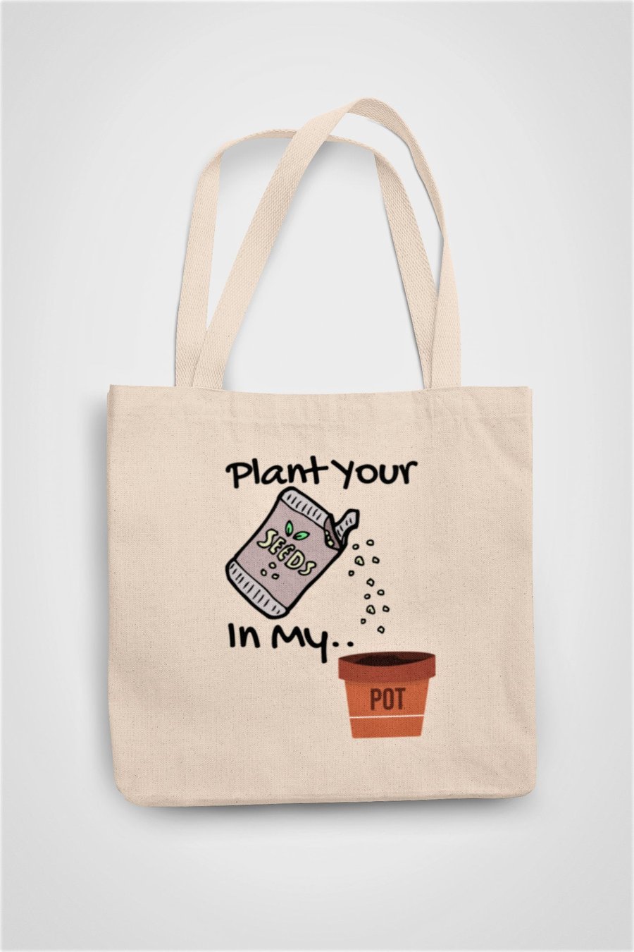 Plant your seeds in my Pot Outdoor Garden Tote  - Folksy