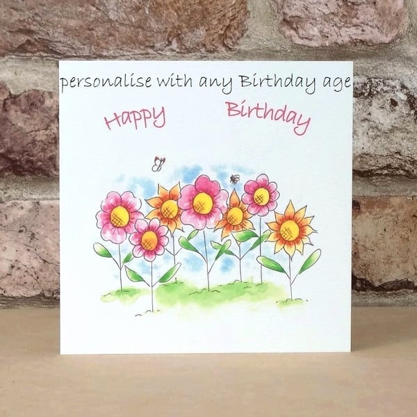 Birthday Card Happy Flowers - Personalise with any age Eco Friendly