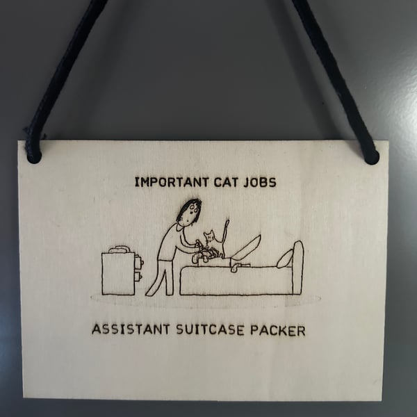 Important Cat Jobs Laser Etched Sign: Assistant Suitcase Packer