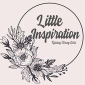 Little Inspiration - Raising Strong Girls