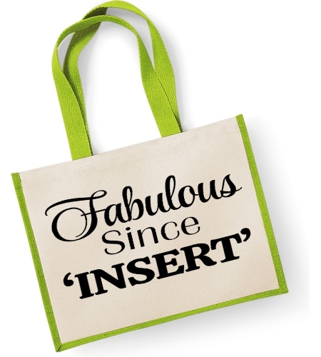 Personalised Large Birthday Jute Shopper Canvas Bag Fabulous Since ( enter year)