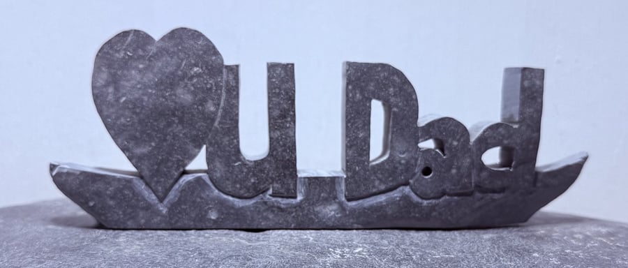 Love u Dad hand cut from Devonian Mudstone