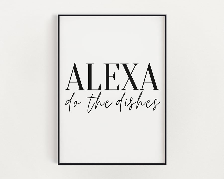 FUNNY KITCHEN PRINTS, Alexa Do The Dishes, Kitchen Wall Decor, Kitchen Wall Art