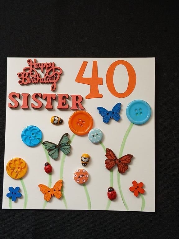 Handmade, sister 40th birthday card 