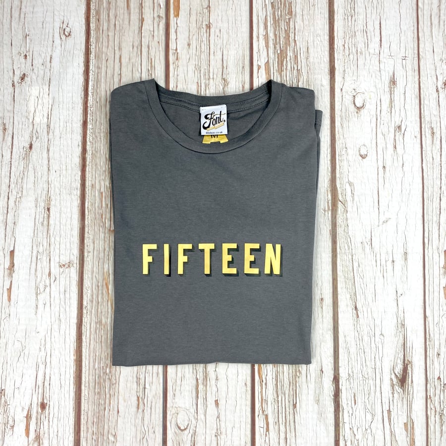The FIFTEEN Birthday Shirt. 15th Kids T-shirt- Number party outfit. Teen age 15