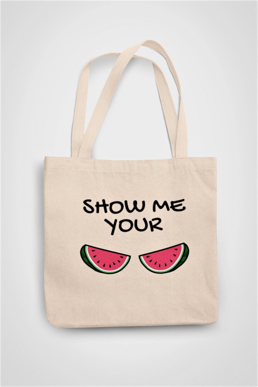 Show me your Melons Tote Bag Reusable Cotton bag - funny birthday present gift -