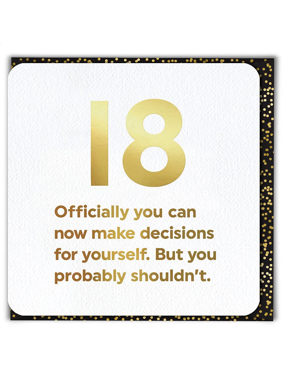 Funny 18th Birthday Card, Cheeky 18 Cards - Shouldn't Make Decisions (QU035)