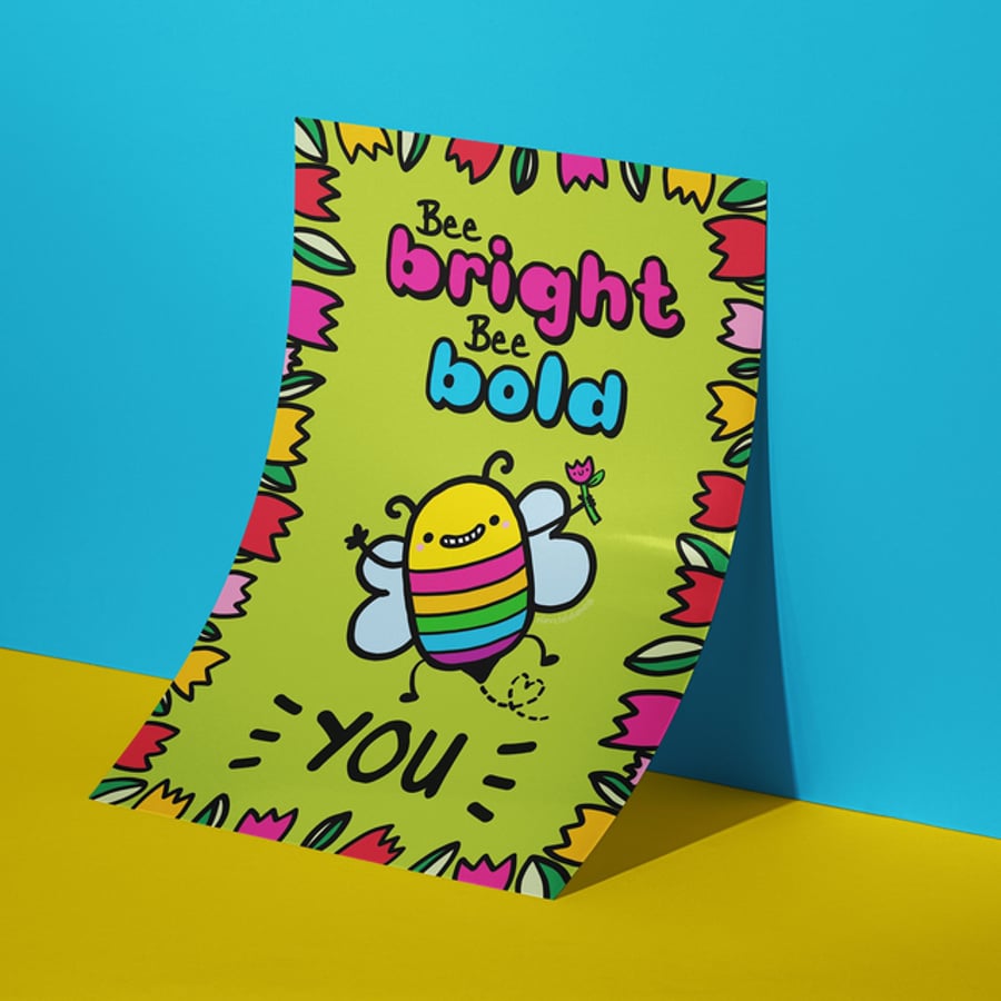 Be Bright, Be Bold, Be You Rainbow Bee Art Print