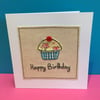 Cupcake Birthday Card - Machine Embroidered Birthday Card