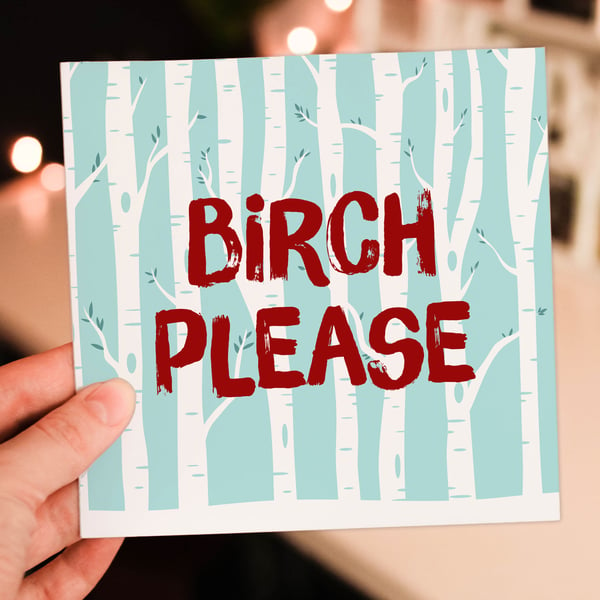 Christmas card: Birch please