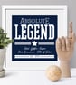 Absolute Legend Personalised Print for Him  - 3 colours available - Image 2
