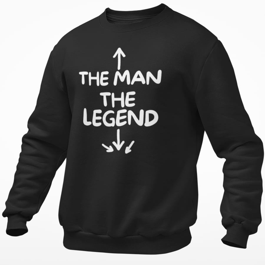 The Man, The Legend Funny Jumper - Novelty Gift 