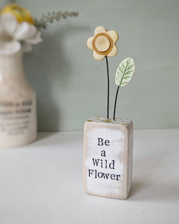 Clay Flower in a Printed Wood Block 'Be a Wild flower'