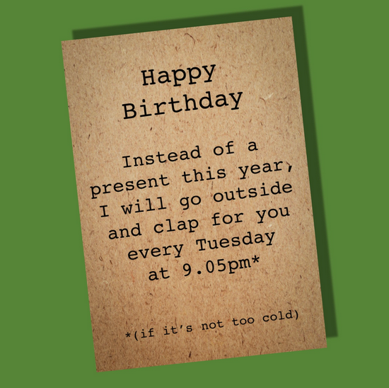 Birthday Card, Funny card, Recycled birthday card, Lockdown card, Clap card