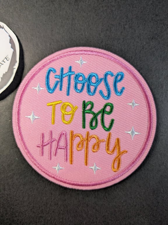 Pink "Choose to be happy" - Embroidered Iron on Patch