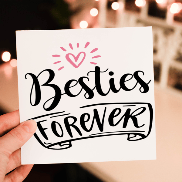 Besties Forever Card, Card for Friend, Inspirational Greeting Card