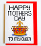 Happy Mother's Day To My Queen Mother's Day Card, Mum, Stepmum, Nanny, Granny - Image 4