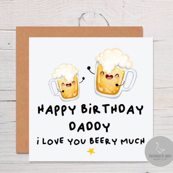 Happy Birthday Daddy greeting card, beer birthday card, funny card