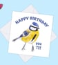 Happy birthday you tit greetings card funny bird pun card - Image 5