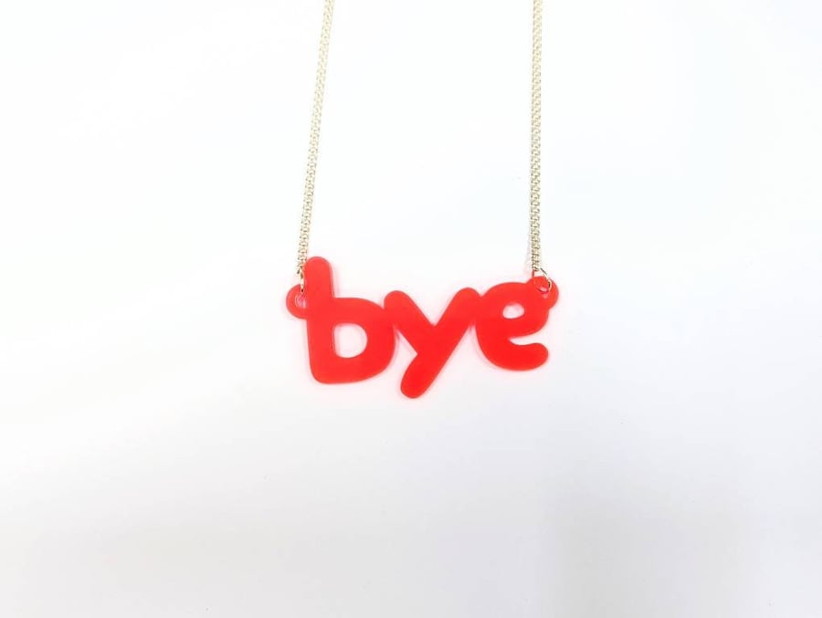 Bye necklace on neon pink translucent acrylic with silver plated chain statement