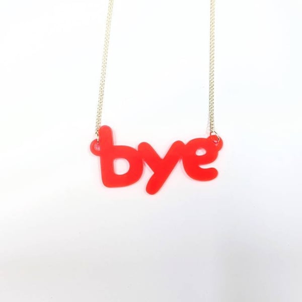 Bye necklace on neon pink translucent acrylic with silver plated chain statement
