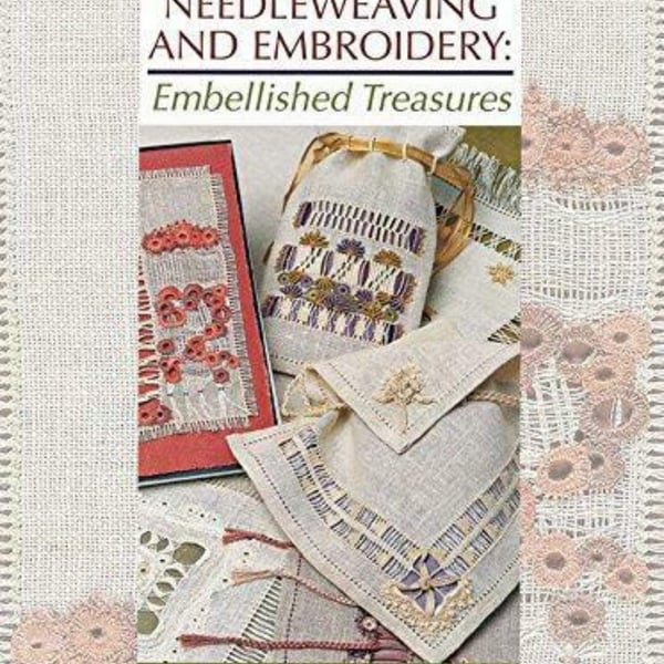Needleweaving and Embroidery: Embellished Treasures (Milner Craft Series), Mitro