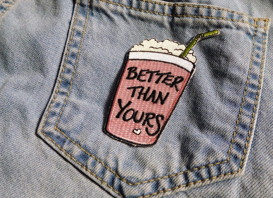 Yard Milkshake Better Than Yours Iron on Embroidered Patch