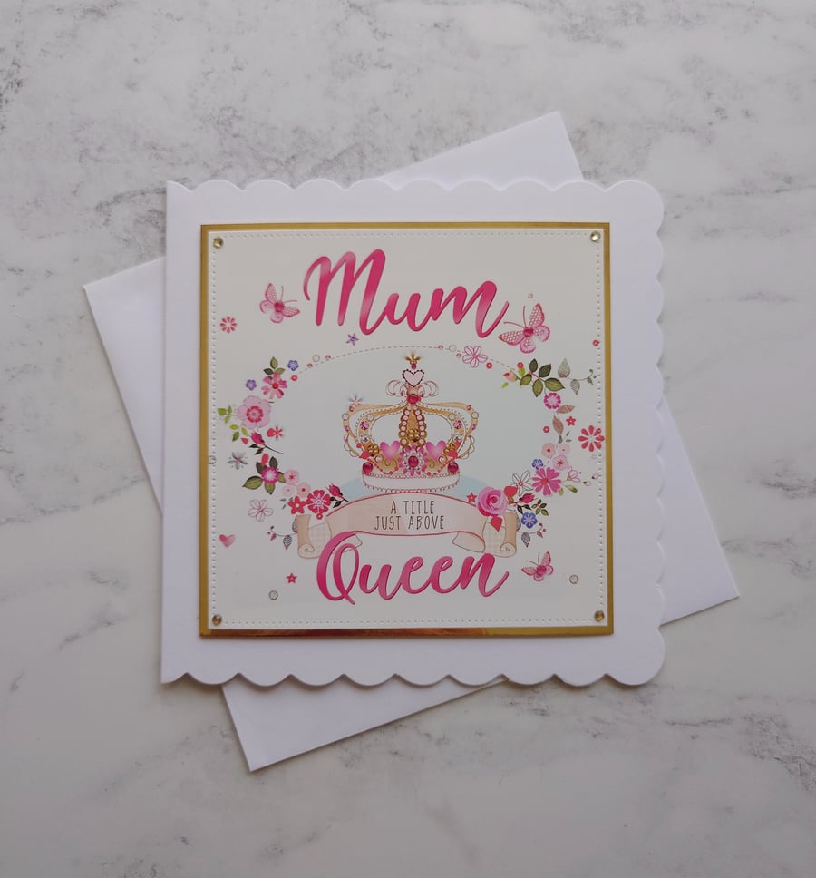 Mum A Title Just Above Queen Mother's Day or Birthday Handmade Card
