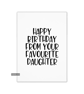 Funny Birthday Card - Novelty Banter Greeting Card - Favourite Daughter 