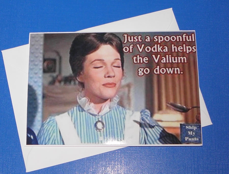 Mary Poppins Valium & Vodka Card!
