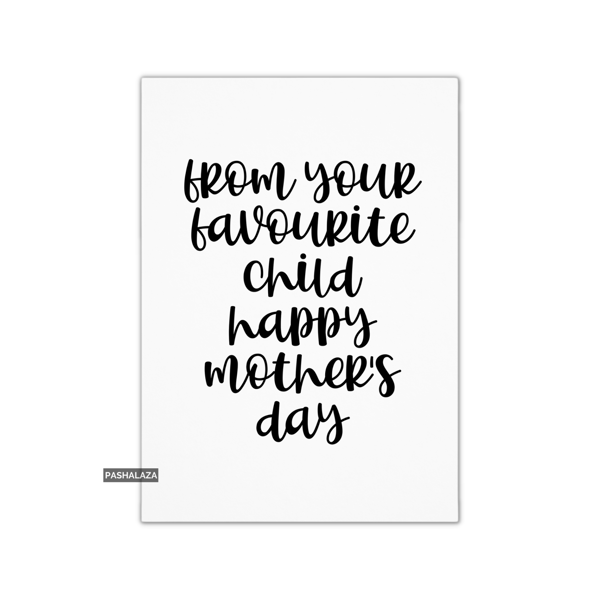 Mother's Day Card - Novelty Greeting Card - From Favourite Child