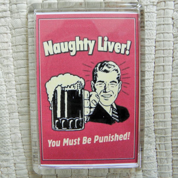 Naughty Liver - You Must Be Punished Fridge Magnet