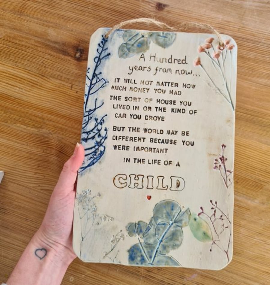 ‘A hundred years from now…’ Handmade Ceramic Plaque