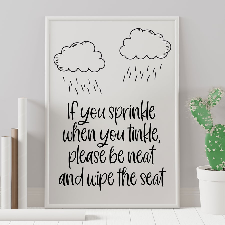If you sprinkle when you tinkle bathroom typography print