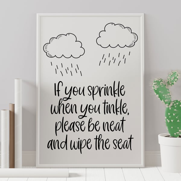 If you sprinkle when you tinkle bathroom typography print
