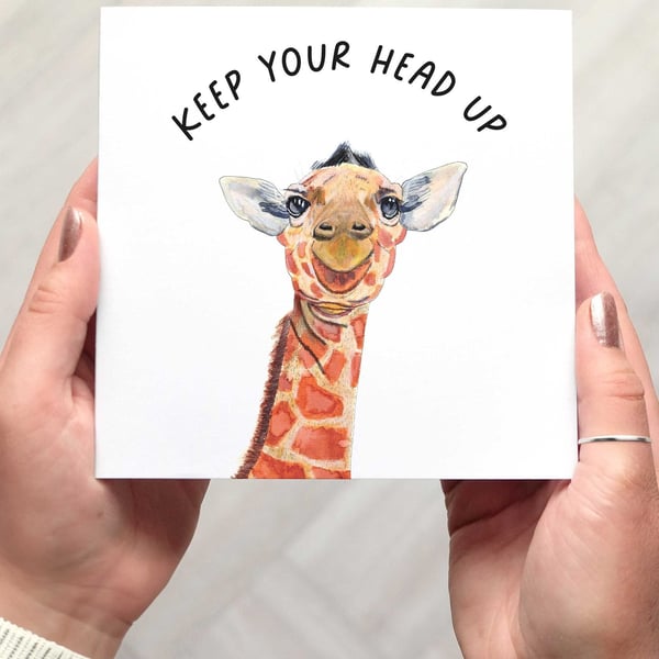GIRAFFE ENCOURAGEMENT CARD, keep your head up, supportive card
