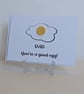 "Dad You're a good egg" greetings card with yellow button