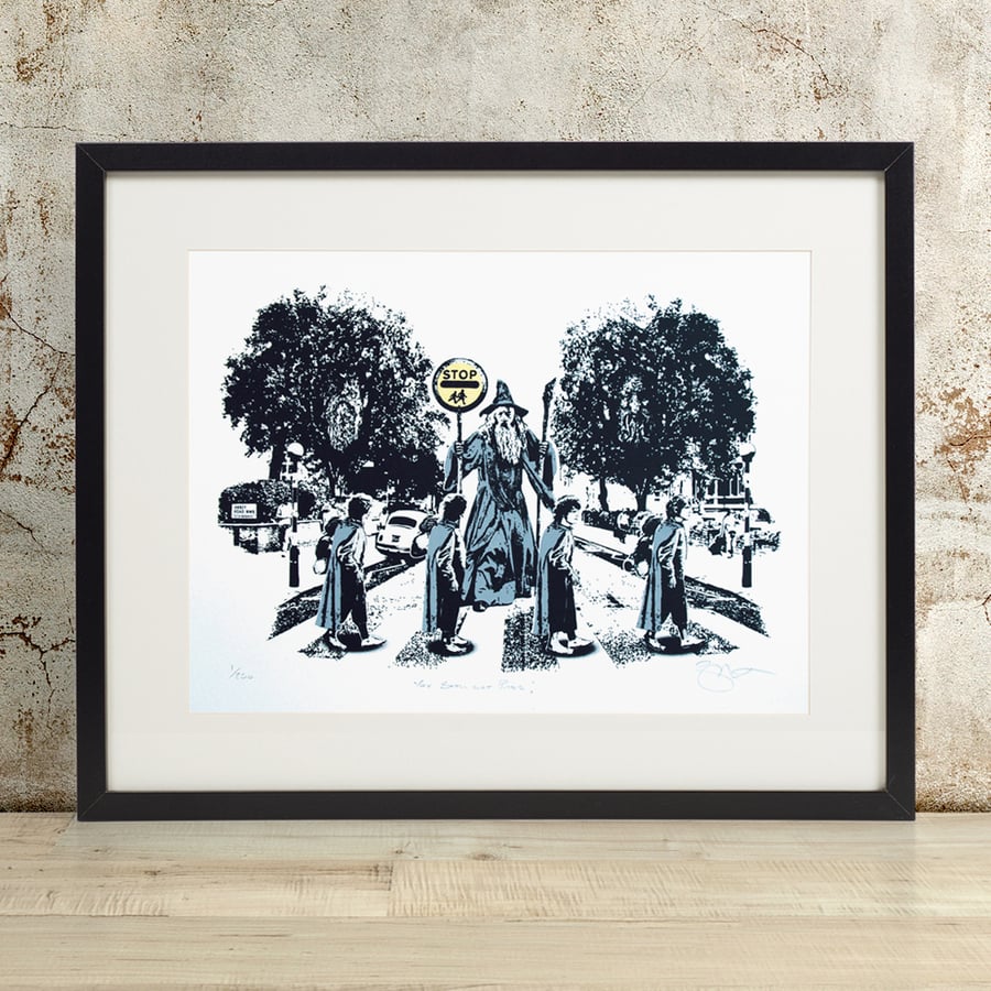 Lord Of The Rings 'You Shall Not Pass' Hand Pulled Limited Edition Screen Print