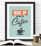 Wake Up And Smell The Coffee Print - Image 3