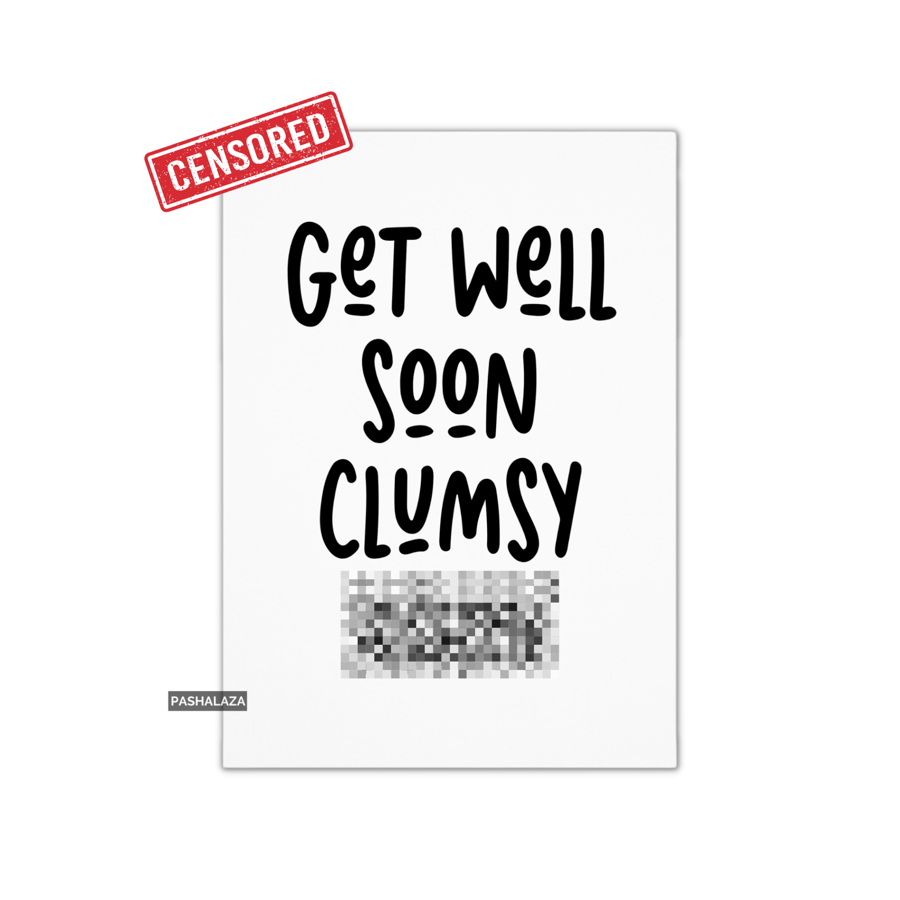 Funny Rude Get Well Card - Novelty Get Well Soon Banter Greeting Card 