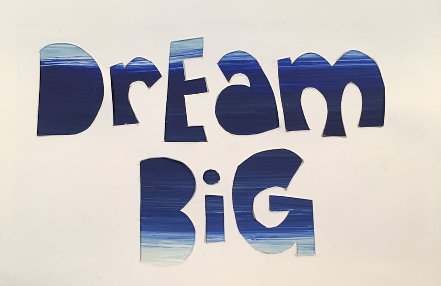 (TXT14) Handcut artwork: Dream Big