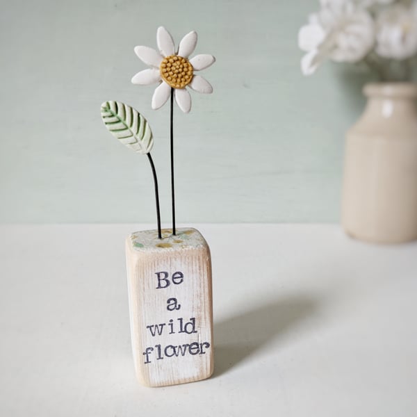 Clay Daisy Flower in a Printed Wood Block 'Be a wild flower'