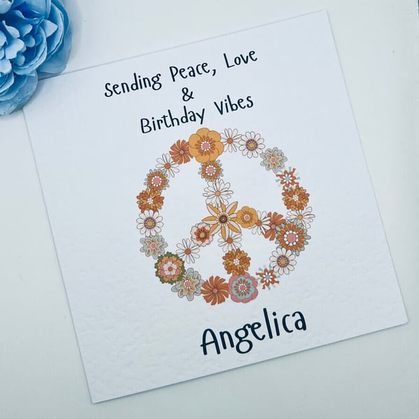 PEACE, LOVE AND & BIRTHDAY VIBES FLORAL PERSONALISED CND CARD