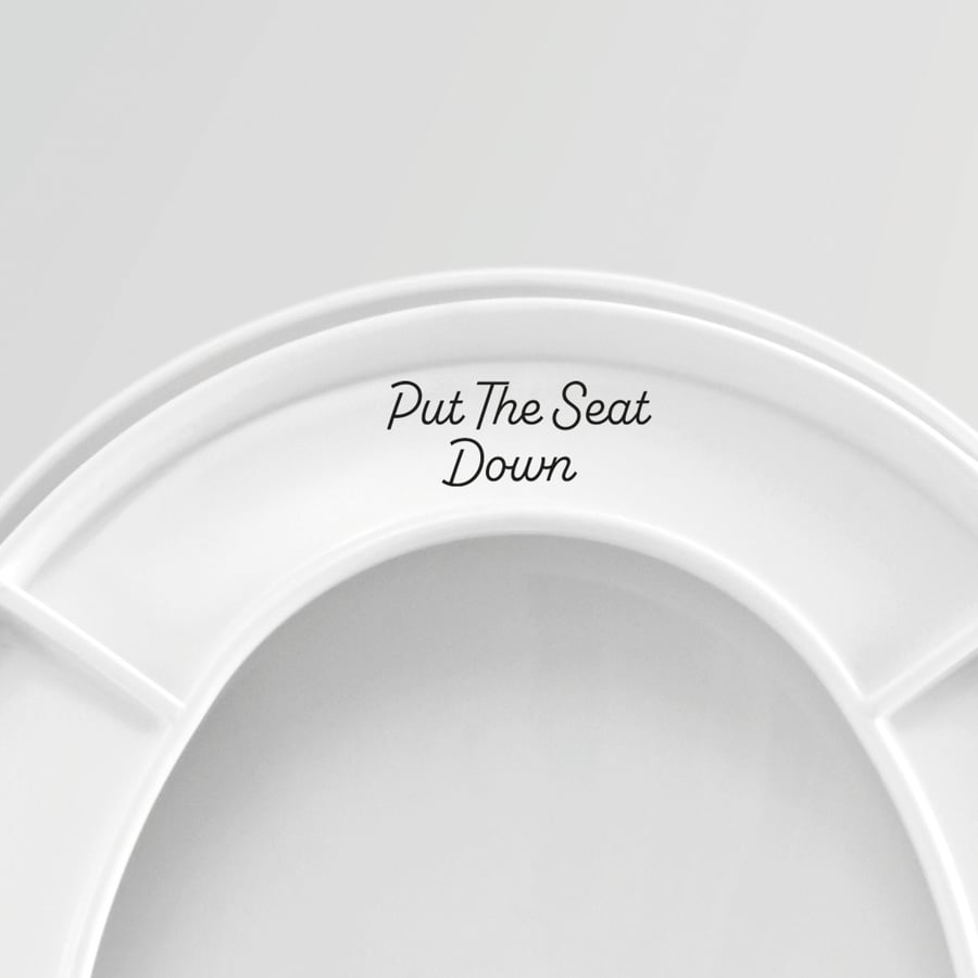 Put The Seat Down Toilet Seat Sticker Self-Adhesive Vinyl